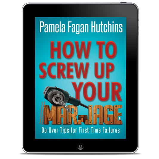 How to Screw Up Your Marriage: Ebook