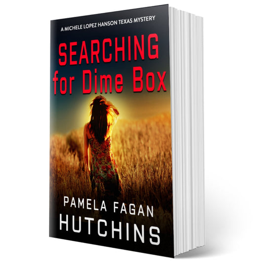 Searching for Dime Box (Michele Lopez Hanson #3): Signed Paperback