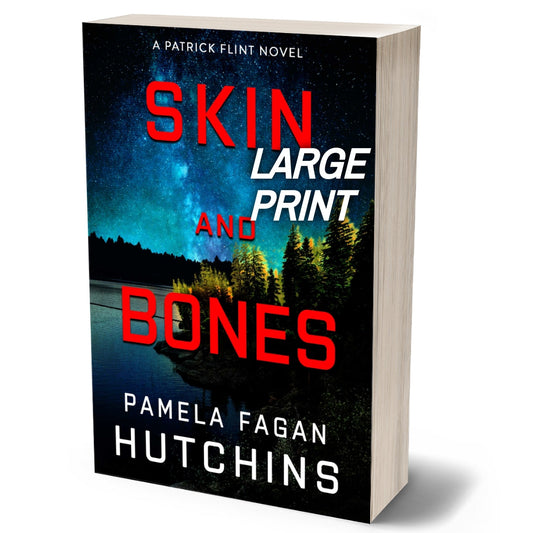 Skin and Bones (Patrick Flint #8): Signed LARGE PRINT