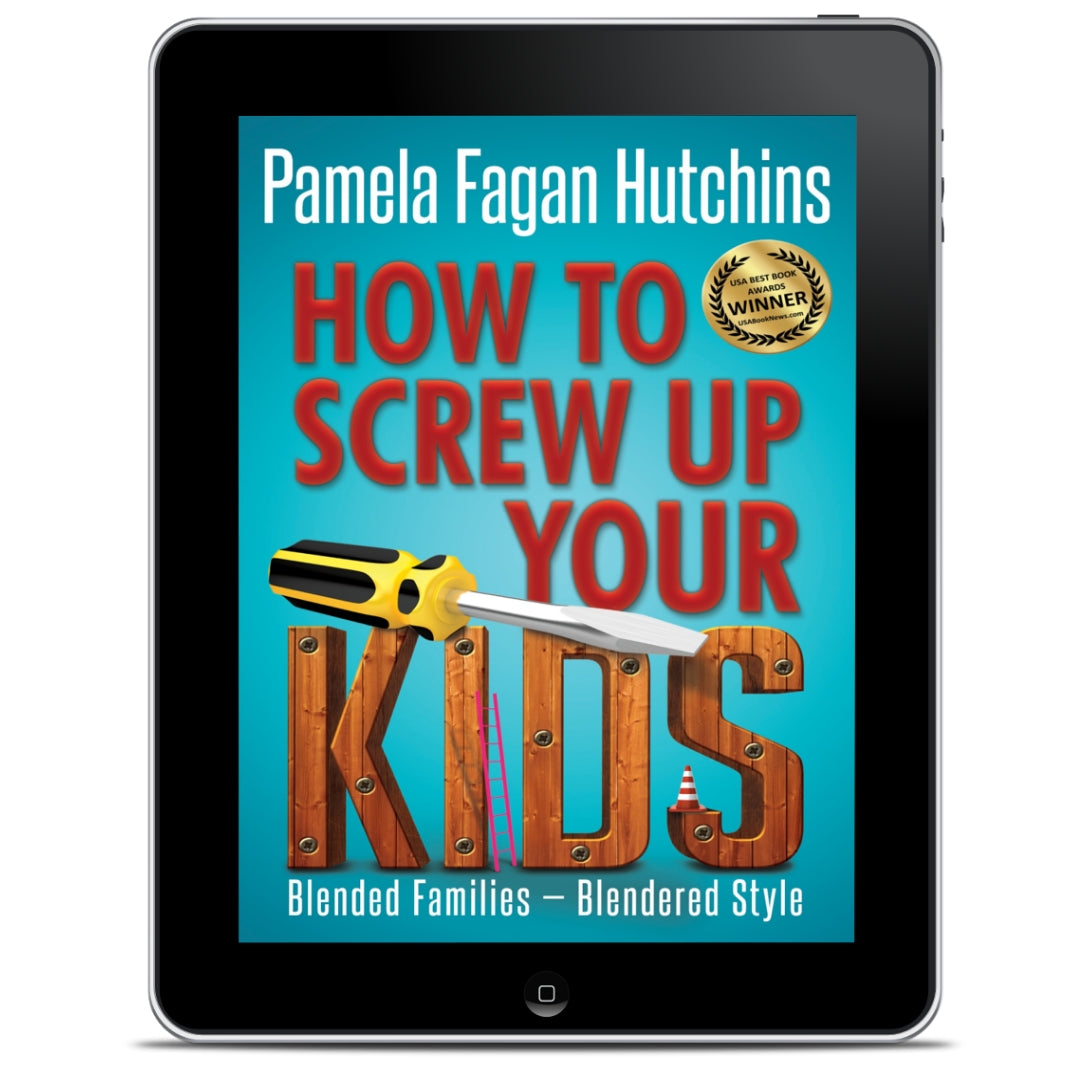 How to Screw Up Your Kids: Ebook