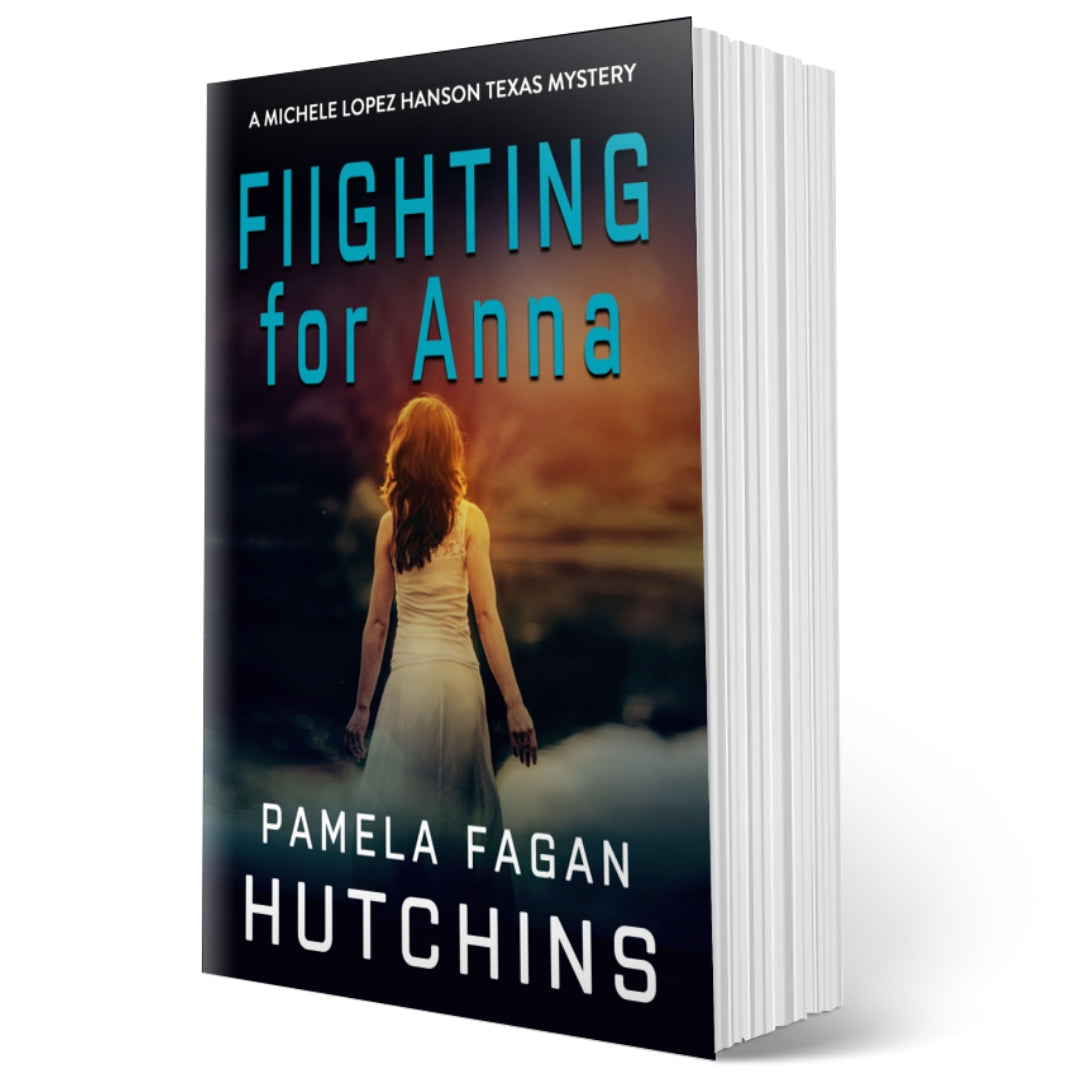 Fighting for Anna (Michele Lopez Hanson #2): Signed Paperback
