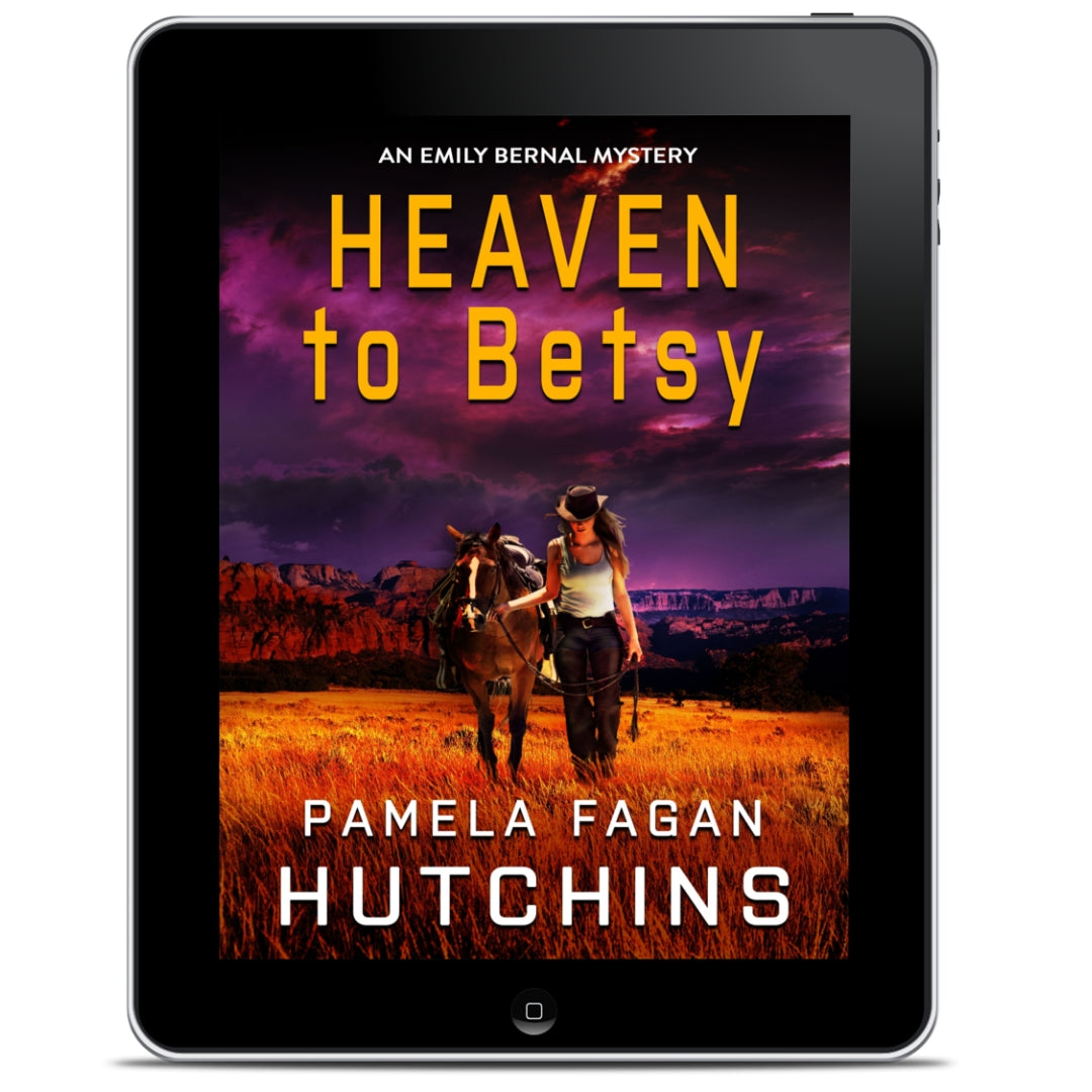 Heaven to Betsy (Emily Bernal #1): Ebook