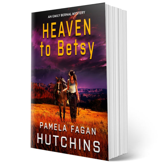 Heaven to Betsy (Emily Bernal #1): Signed Paperback