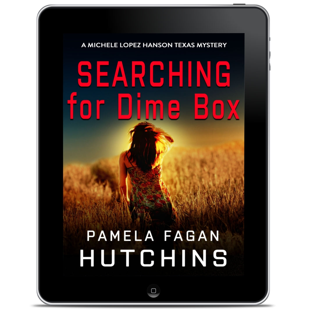 Searching for Dime Box (Michele Lopez Hanson #3): Ebook