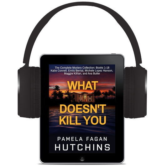 The Complete What Doesn't Kill You Series 1-18: Audiobooks (Mega Bundle)